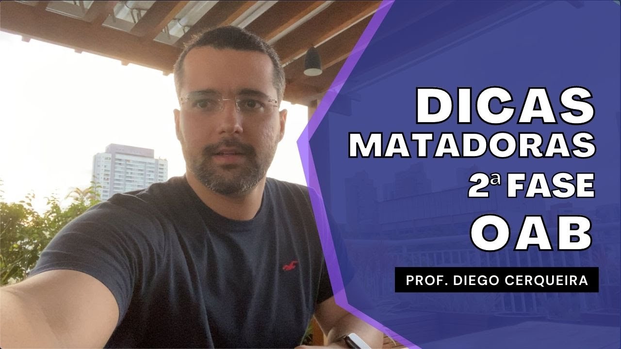 Dicas matadoras para a Segunda Fase do Exame da OAB