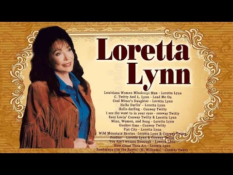 Loretta Lynn Greatest hits Women Country - Best Songs of Loretta Lynn Hits Classic Country Songs