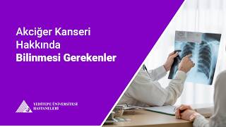 Akciğer Kanseri Hakkında Bilinmesi Gerekenler I Uzm. Dr. Ahmet Ünsal