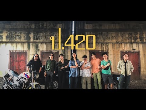ป.420 - JOURNEY HAS BEGUN  [Official MV ]