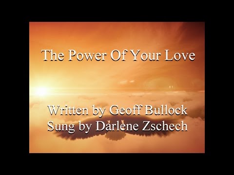The Power Of Your Love - Darlene Zschech