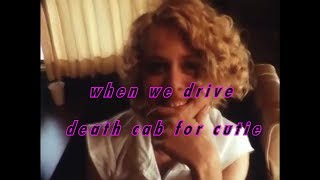 When we drive - Death Cab For Cutie (Lyrics and Subs)