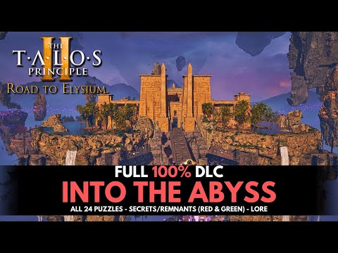 Talos Principle 2: Into the Abyss DLC- 100% Walkthrough Guide (All Puzzles, Dreams & Nightmares)