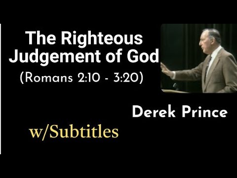 The Righteous Judgement of God: Derek Prince | English Subtitles