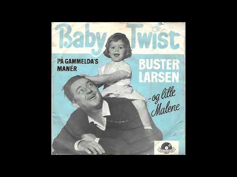 Buster Larsen - Baby Twist