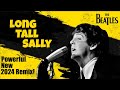 The Beatles 'LONG TALL SALLY', Ringo And Paul Shine With Raw Power In This Highly Charged 2024 Remix