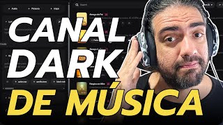 Como CRIAR um CANAL DARK DE MÚSICA com IA [AULA COMPLETA]