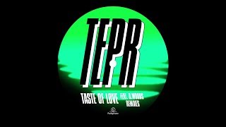 TEPR (Feat. D. Woods) - Taste of love [Treasure Fingers Remix]