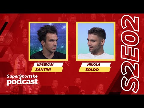 SuperSportske podcast S2E02 - Krševan Santini & Nikola Soldo