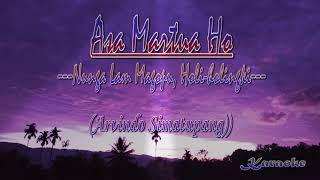 Download lagu Karaoke Asa Martua Ho / Nunga lam magopu holiholiki - Arvindo Simatupang / karaoke parpahae punya mp3 Download lagu Karaoke Asa Martua Ho / Nunga lam magopu holiholiki - Arvindo Simatupang / karaoke parpahae punya mp3