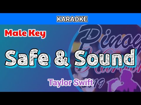 Safe & Sound by Taylor Swift (Karaoke : Male Key)