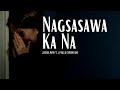 Nagsasawa Ka Na Joshua Mari Ft J Paul Chrome One Official Lyric Video