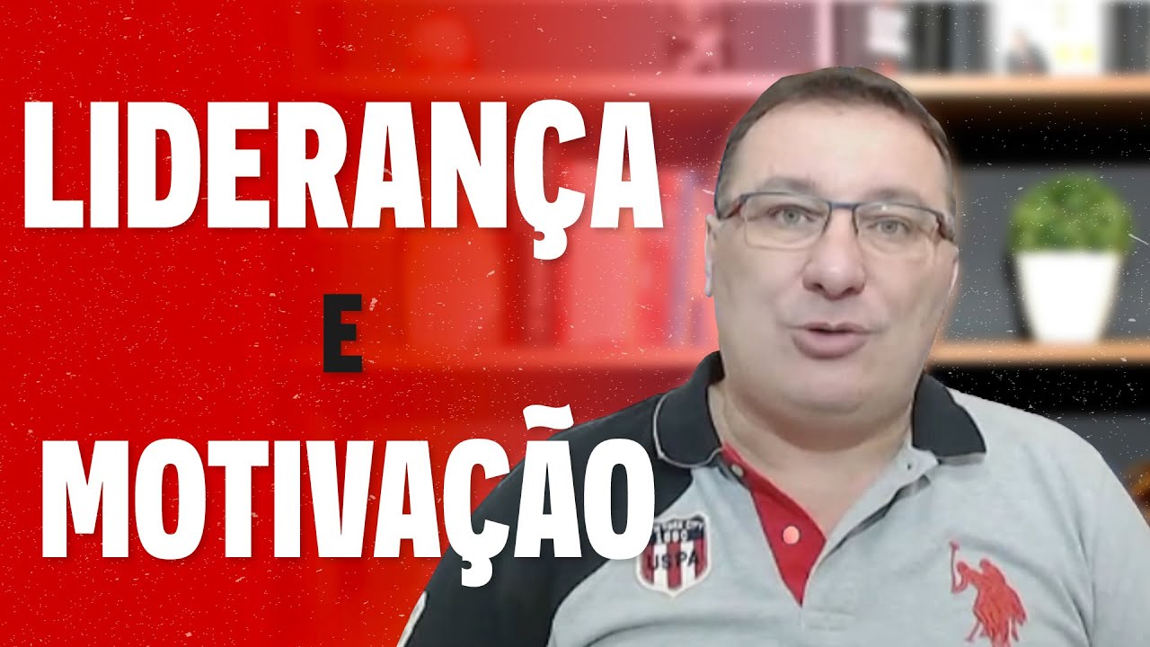 Liderança e Motivação