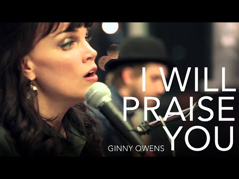 I Will Praise You (Live) - Ginny Owens