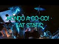 Mondo a Go Go! · Eat Static