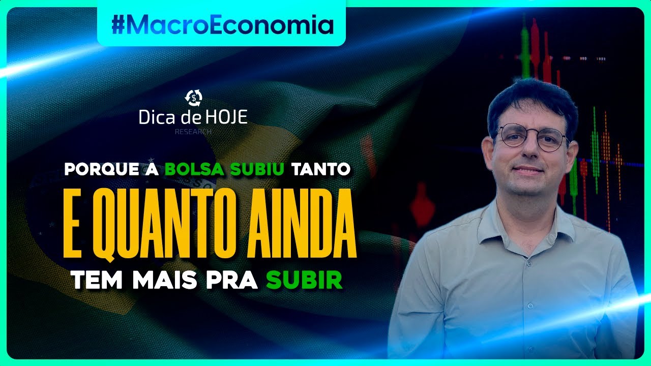 Porque a BOLSA subiu tanto e quanto ainda tem mais pra subir