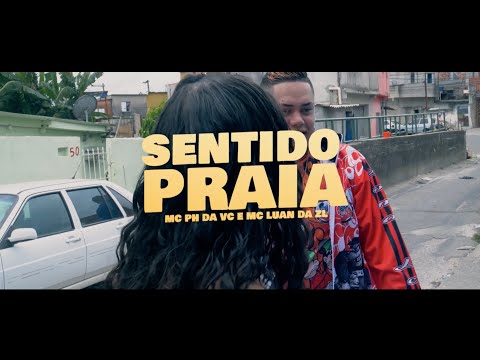 MC Luan da ZL e MC PH da VC - Sentido Praia