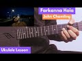 Farkanna Hola - John Chamling | Ukulele Lesson