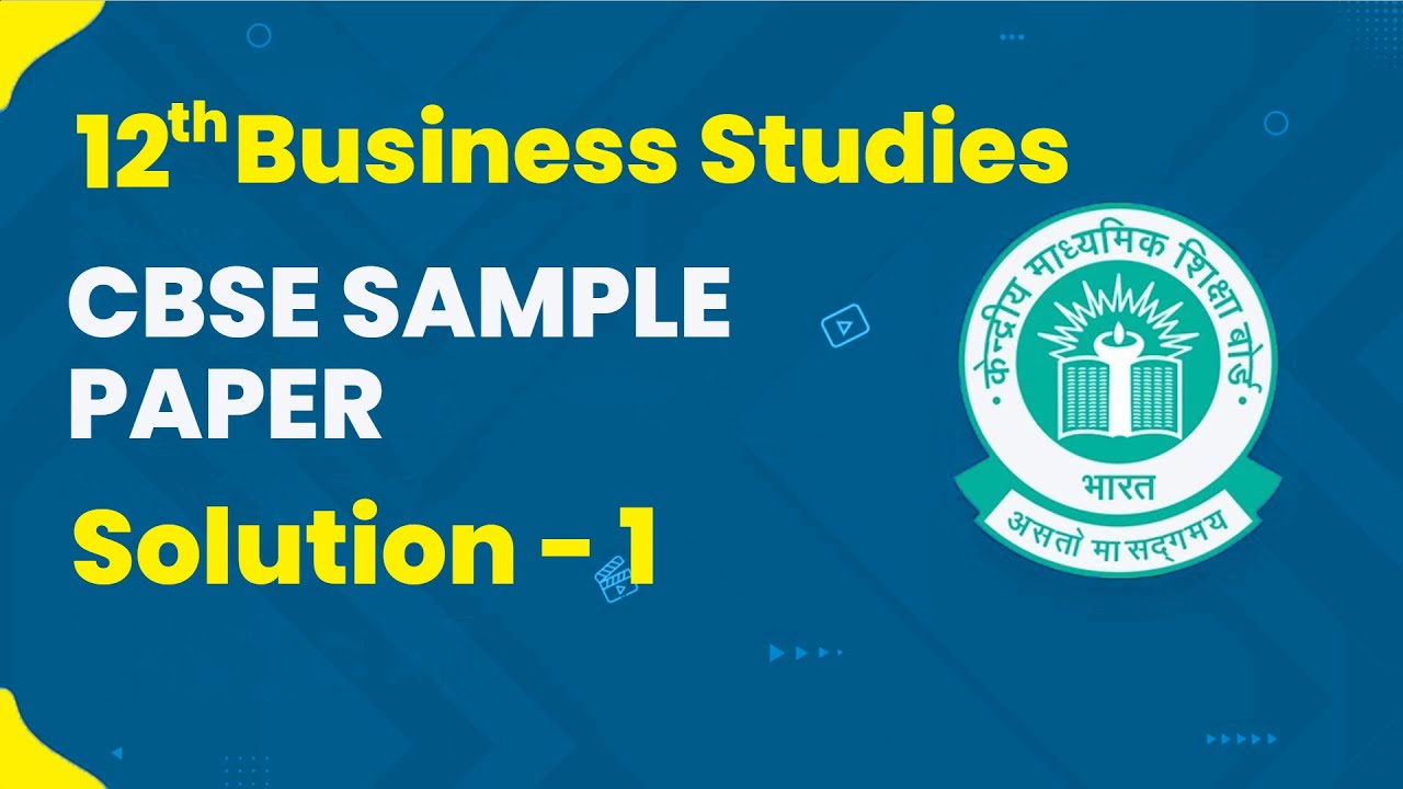 Class 12 Business Studies CBSE Sample Question Paper Solution 2021-22 (Paper 1) (2022-23)