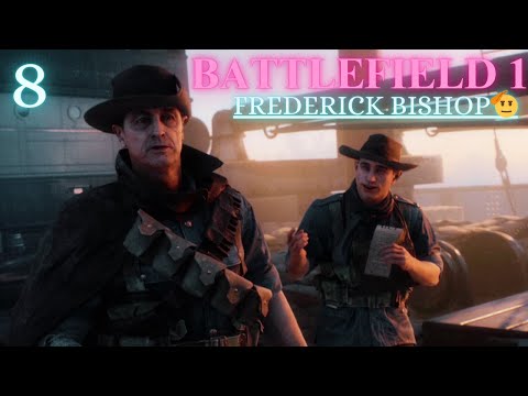 Bishop's Story: The Saddest Campaign Ever? | Battlefield-1 Gameplay pt 8
