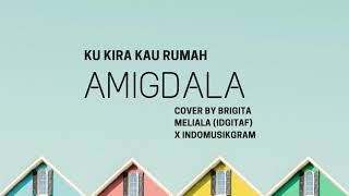 Download lagu Amigdala - Ku Kira Kau Rumah (cover by Brigita Meliala / IDGITAF ft Indomusikteam) || Indomusikgram mp3 Download lagu Amigdala - Ku Kira Kau Rumah (cover by Brigita Meliala / IDGITAF ft Indomusikteam) || Indomusikgram mp3