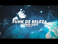 Funk De Beleza Nateki Slowed Edit Audio