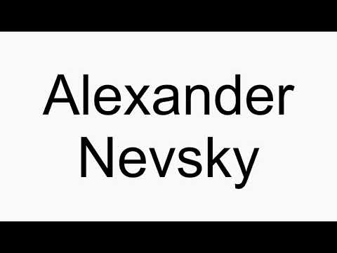 How to pronounce Alexander Nevsky