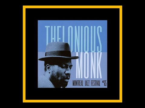 Thelonious Monk Quartet - Montreal Jazz Festival '65  (Complete Bootleg)