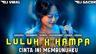Download lagu DJ LULUH X HAMPA‼️DJ CINTA INI MEMBUNUHKU REMIX FUNKOT GALAU INDO PILIHAN PALING ENAK SEDUNIA 2025 mp3 Download lagu DJ LULUH X HAMPA‼️DJ CINTA INI MEMBUNUHKU REMIX FUNKOT GALAU INDO PILIHAN PALING ENAK SEDUNIA 2025 mp3