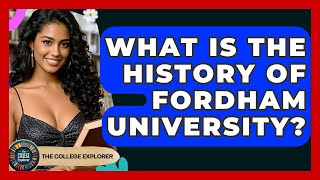 What Is The History Of Fordham University - The College Explorer