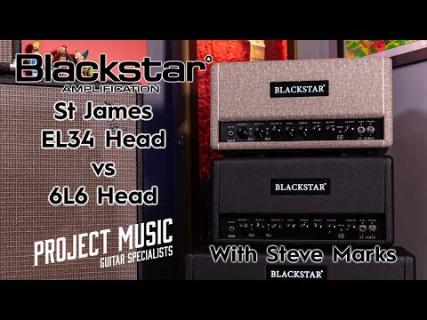 Blackstar St James Heads EL34 vs 6L6 - Which is your favourite?