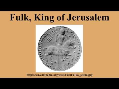 Fulk, King of Jerusalem