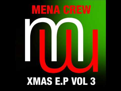 Mena Crew  Xmas E P Vol 3 (3 track preview) menamusic.com