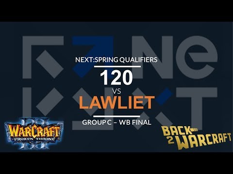 WC3 - NEXT:Spring - WB Final (Grp C): [UD] 120 vs. LawLiet [NE]