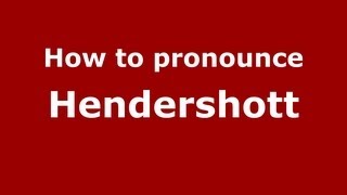 How to pronounce Hendershott