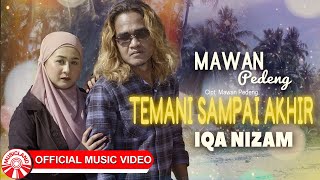 Download lagu Mawan Pedeng & Iqa Nizam - Temani Sampai Akhir [  HD] mp3