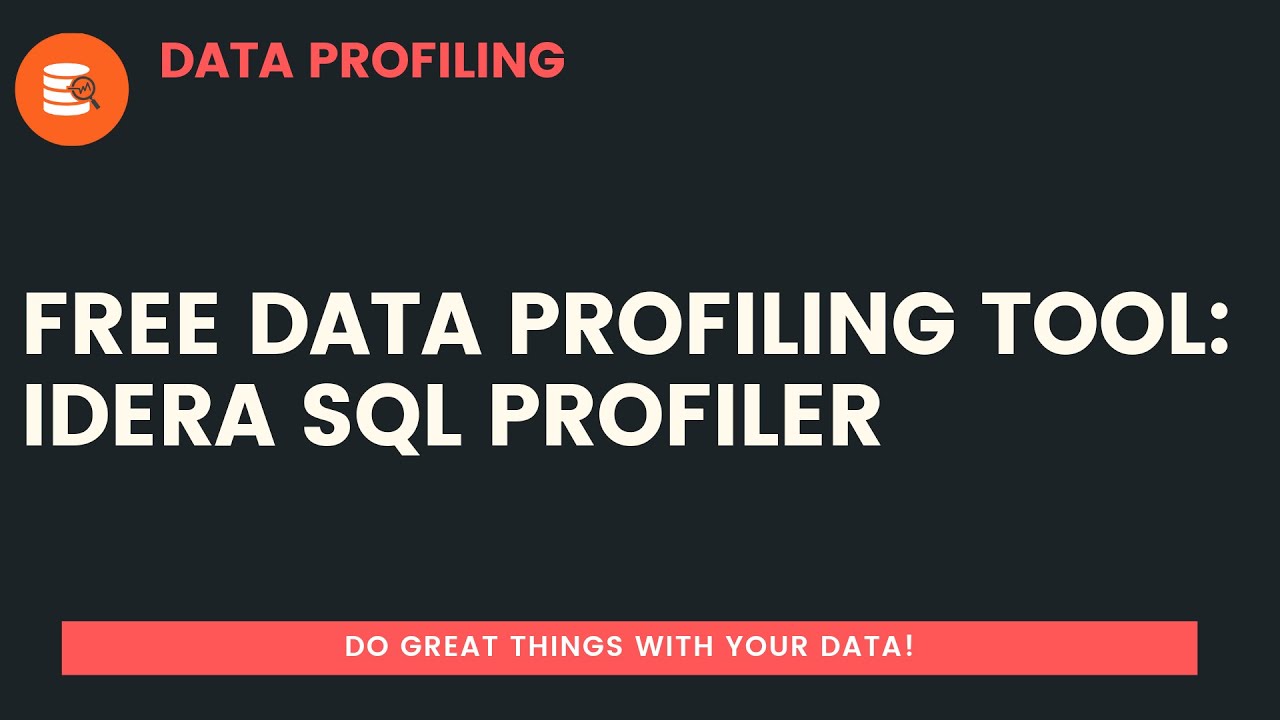 Free Data Profiling Tool: IDERA SQL Profiler