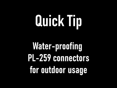 Quick Tip: Sealing PL259 Connectors for outdoor usage