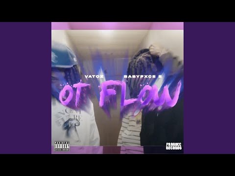 OT Flow (feat. Babyfxce E)