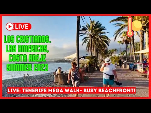 🔴LIVE: Tenerife MEGA WALK- Los Cristianos, Las Americas, Costa Adeje Beachfront! Summer 2023 ☀️