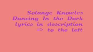 Dancing in the dark by Solange w/ lyrics!