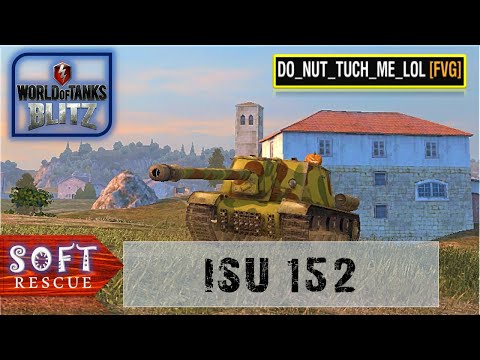 ISU-152: 5600 Damage , 6 Frags - WOT BLITZ -