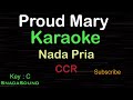 PROUD MARY-CCR|KARAOKE NADA PRIA ​⁠ -Male-Cowok-Laki-laki@ucokku