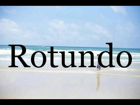 How To Pronounce Rotundo🌈🌈🌈🌈🌈🌈Pronunciation Of Rotundo