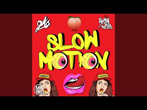 Slow Motion