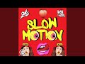 Slow Motion