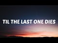 Chris Young Til The Last One Dies Lyrics