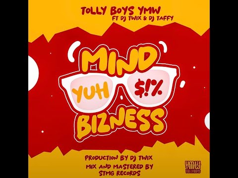 YMW (Tolly Boys) feat DJ Twix & DJ Taffy   - Mind Yuh Biznesss(SXM Soca 2025)