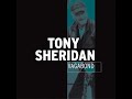 Tony Sheridan ⭐ Vagabond ⭐Fool for a Woman⭐. ((*2002*))