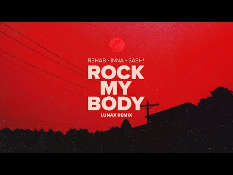 R3HAB, INNA, Sash! - Rock My Body (LUNAX Remix) (Official Visualizer)